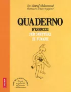 Copertina libro <b>Quaderno d'esercizi per smettere di fumare<br></b>(titolo originale o altro titolo: <i>Petit cahier d'exercices pour en finir enfin avec la cigarette</i>)