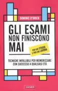 Copertina libro <b>Gli esami non finiscono mai<br></b>(titolo originale o altro titolo: <i>How to pass exams</i>)