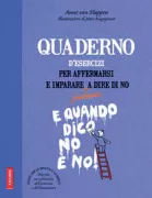 Copertina libro <b>Quaderno d'esercizi per affermarsi e imparare finalmente a dire di no<br></b>(titolo originale o altro titolo: <i>Petit cahier d'exercices pour s'affirmer et enfin oser dire non</i>)