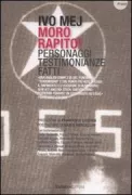 Copertina libro <b>Moro rapito!: personaggi testimonianze fatti</b>