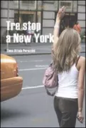 Copertina libro <b>Tre stop a New York</b>