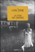 Copertina libro <b>La fine dei Greene<br></b>(titolo originale o altro titolo: <i>The Greene murder case</i>)
