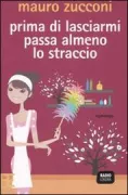 Copertina libro <b>Prima di lasciarmi passa almeno lo straccio</b>