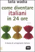 Copertina libro <b>Come diventare italiani in 24 ore</b>
