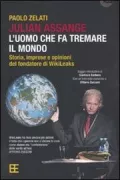 Copertina libro <b>Julian Assange: l'uomo che fa tremare il mondo</b>