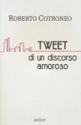 Copertina libro <b>Tweet di un discorso amoroso</b>