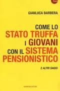 Copertina libro <b>Come lo stato truffa i giovani con il sistema pensionistico</b>