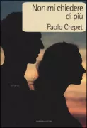 Copertina libro <b>Non mi chiedere di piu</b>