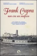 Copertina libro <b>Frank Capra non era un mafioso<br></b>(titolo originale o altro titolo: <i>O sangue da honra</i>)