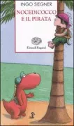 Copertina libro <b>Nocedicocco e il pirata<br></b>(titolo originale o altro titolo: <i>Der kleine Drache Kokosnuss. Hab keine Angst!</i>)