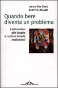 Copertina libro <b>Quando bere diventa un problema<br></b>(titolo originale o altro titolo: <i>Working with the problem drinker</i>)