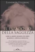 Copertina libro <b>Il paradosso della saggezza<br></b>(titolo originale o altro titolo: <i>The wisdom paradox</i>)