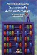 Copertina libro <b>Le meraviglie della matematica<br></b>(titolo originale o altro titolo: <i>Einmal sechs Richtige und andere Mathe-Wunder</i>)