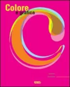 Copertina libro <b>Colore e grafica<br></b>(titolo originale o altro titolo: <i>Color management</i>)