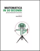 Copertina libro <b>Matematica in 30 secondi<br></b>(titolo originale o altro titolo: <i>30 second maths</i>)