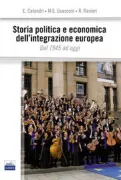 Copertina libro <b>Storia politica e economica dell'integrazione europea</b>