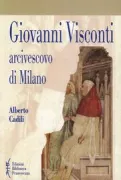 Copertina libro <b>Giovanni Visconti, arcivescovo di Milano (1342-1354)</b>