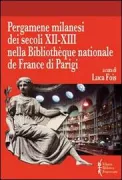 Copertina libro <b>Pergamene milanesi dei secoli 12.-13. nella Bibliothèque nationale de France di Parigi</b>