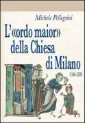 Copertina libro <b>L'ordo maior della Chiesa di Milano, 1166-1230</b>