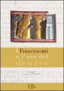 Copertina libro <b>I Francescani e l'uso del denaro</b>