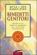 Copertina libro <b>Benedetti genitori<br></b>(titolo originale o altro titolo: <i>Everyday blessings</i>)