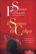 Copertina libro <b>Il senso di colpa<br></b>(titolo originale o altro titolo: <i>Emotional blackmail</i>)