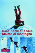 Copertina libro <b>Malato di montagna<br></b>(titolo originale o altro titolo: <i>Bergsüchtig</i>)