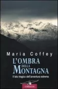 Copertina libro <b>L'ombra della montagna<br></b>(titolo originale o altro titolo: <i>Where the mountain casts its shadow</i>)