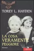 Copertina libro <b>La cosa veramente peggiore<br></b>(titolo originale o altro titolo: <i>The very worst thing</i>)