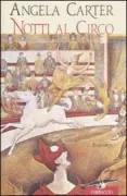 Copertina libro <b>Notti al circo<br></b>(titolo originale o altro titolo: <i>Nights at the circus</i>)