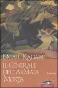 Copertina libro <b>Il generale dell'armata morta<br></b>(titolo originale o altro titolo: <i>Gjenerali i ushtërisë së vdekur</i>)