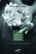 Copertina libro <b>Lo yoga nella vita<br></b>(titolo originale o altro titolo: <i>Bringing yoga to life</i>)