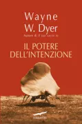 Copertina libro <b>Il potere dell'intenzione<br></b>(titolo originale o altro titolo: <i>The power of intention</i>)