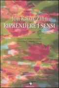 Copertina libro <b>Riprendere i sensi<br></b>(titolo originale o altro titolo: <i>Coming to our senses</i>)