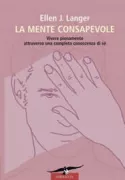Copertina libro <b>La mente consapevole<br></b>(titolo originale o altro titolo: <i>Mindfulness</i>)