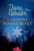 Copertina libro <b>[11]: Cannoni per la libertà<br></b>(titolo originale o altro titolo: <i>A breath of snow and ashes</i>)