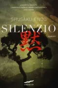 Copertina libro <b>Silenzio<br></b>(titolo originale o altro titolo: <i>Chinmoku</i>)
