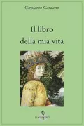 Copertina libro <b>Il libro della mia vita<br></b>(titolo originale o altro titolo: <i>De vita propria liber</i>)