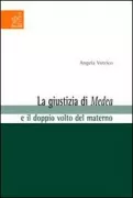 Copertina libro <b>La giustizia di Medea e il doppio volto del materno</b>