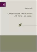 Copertina libro <b>La valutazione probabilistica del rischio di credito</b>