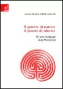 Copertina libro <b>Il piacere di narrare il piacere di educare</b>