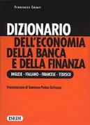 Copertina libro <b>Dizionario dell'economia, della banca e della finanza</b>