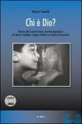 Copertina libro <b>Chi è Dio?</b>