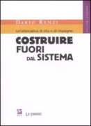 Copertina libro <b>Costruire fuori dal sistema</b>