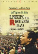 Copertina libro <b>Il principio di una rivoluzione umana e i suoi antefatti. Dall'Egitto alla Siria</b>