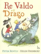 Copertina libro <b>Re Valdo e il Drago<br></b>(titolo originale o altro titolo: <i>King Jack and the Dragon</i>)