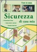 Copertina libro <b>Sicurezza di casa mia</b>