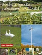Copertina libro <b>Bioedilizia, agricoltura e allevamento biologici<br></b>(titolo originale o altro titolo: <i>The self-sufficiency</i>)