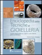 Copertina libro <b>Enciclopedia delle tecniche di gioielleria<br></b>(titolo originale o altro titolo: <i>Jewelery techniques</i>)