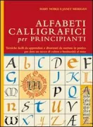 Copertina libro <b>Alfabeti calligrafici per principianti<br></b>(titolo originale o altro titolo: <i>Calligraphy Alphabets for Beginners</i>)
